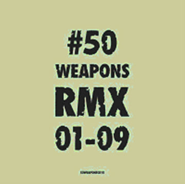 VARIOUS ARTISTS | 50 WEAPONS RMX 01-09 (2LP) | VINYL RECORD (LP)