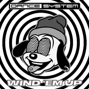 DANCE SYSTEM | WIND 'EM UP | 12IN VINYL