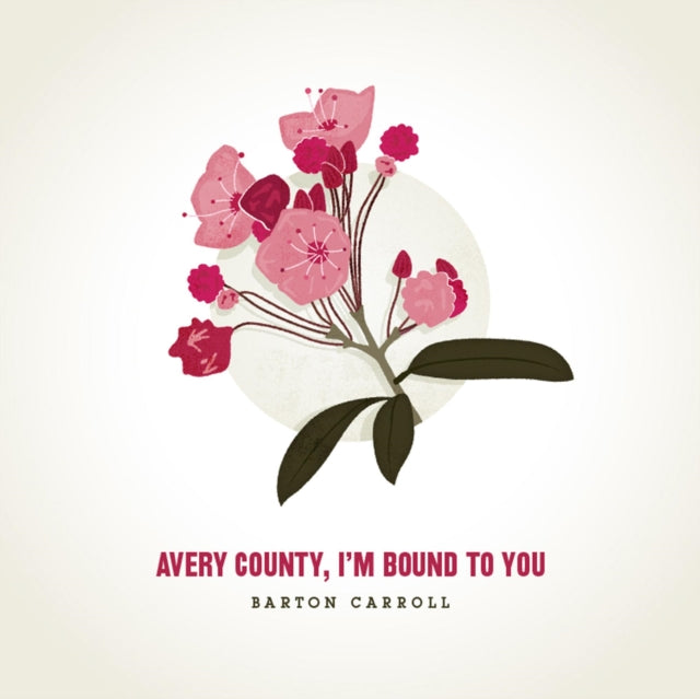CARROLL, BARTON | AVERY COUNTY I'M BOUND TO YOU | VINYL RECORD (LP)