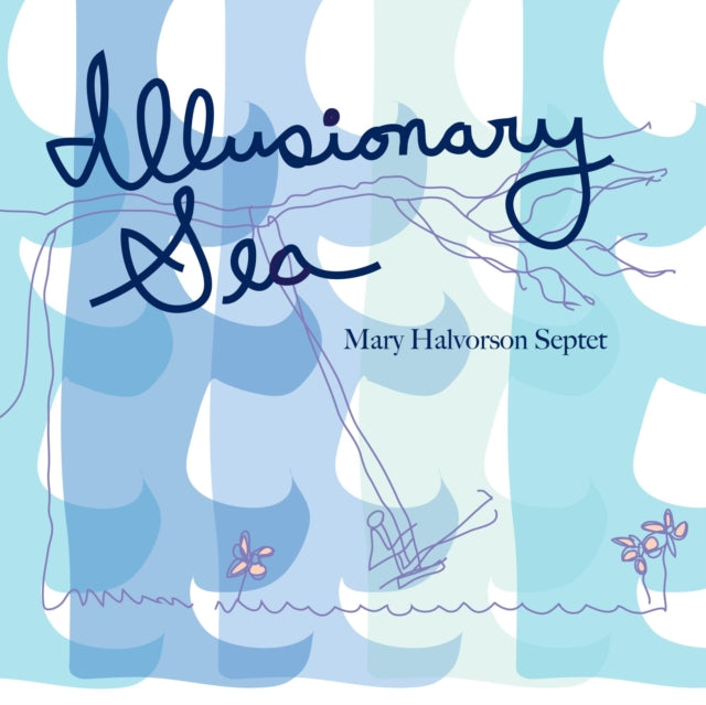 HALVORSON, MARY SEPTET | ILLUSIONARY SEA | VINYL RECORD (LP)