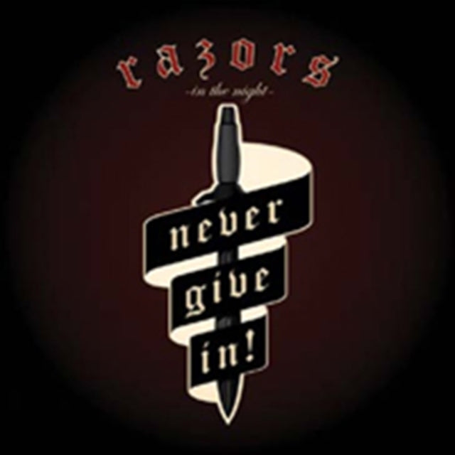 RAZORS IN THE NIGHT | NEVER GIVE IN | VINYL RECORD (LP)