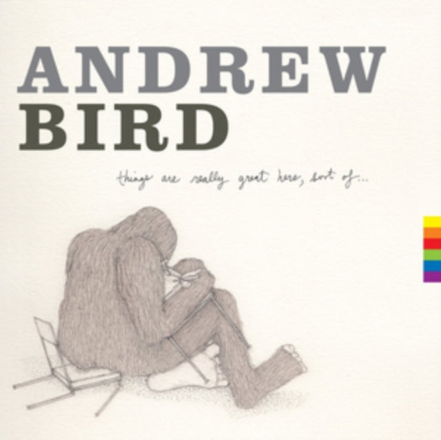 BIRD, ANDREW | THINGS ARE REALLY GREAT HERE SORT OF | VINYL RECORD (LP)