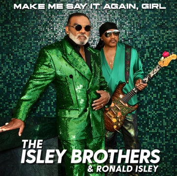 ISLEY BROTHERS | MAKE ME SAY IT AGAIN, GIRL (GREEN VINYL) (2LP) | VINYL RECORD (LP)