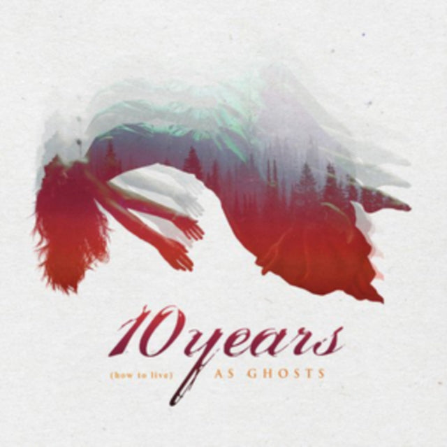 10 YEARS | (HOW TO LIVE) AS GHOSTS | VINYL RECORD (LP)