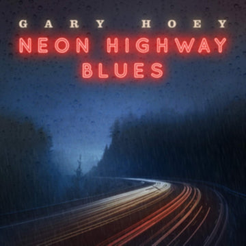HOEY, GARY | NEON HIGHWAY BLUES | VINYL RECORD (LP)