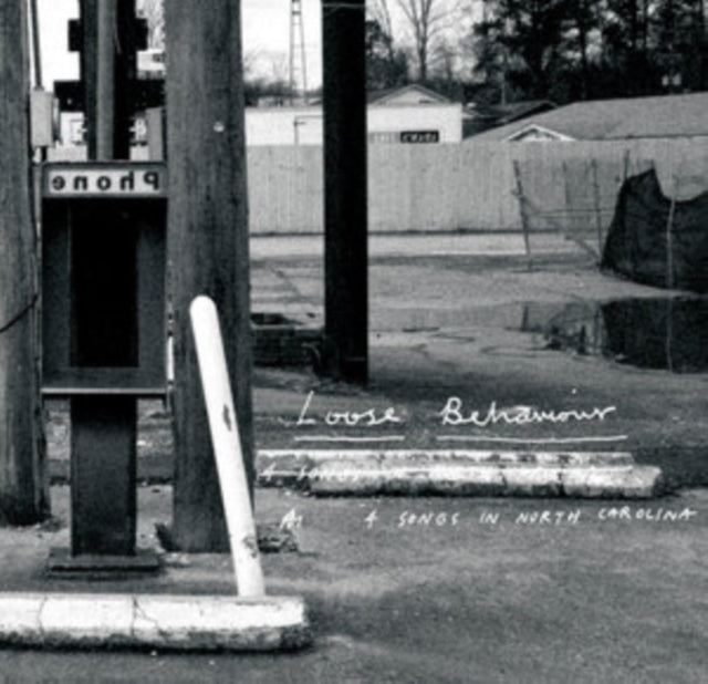 LOOSE BEHAVIOUR | 4 SONGS IN NORTH CAROLINA | 7IN VINYL