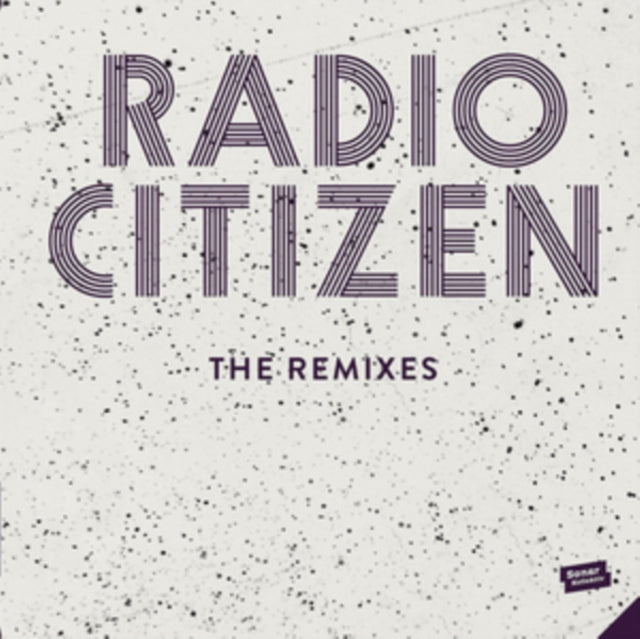RADIO CITIZEN | REMIXES | 12IN VINYL
