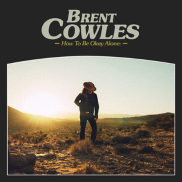 COWLES, BRENT | HOW TO BE OKAY ALONE | VINYL RECORD (LP)