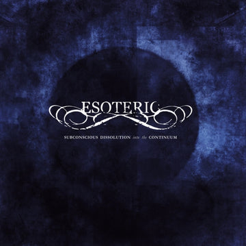 ESOTERIC | SUBCONCIOUS DISSOLUTION INTO THE CONTINUUM | CD