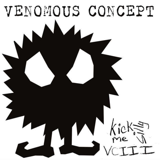 VENOMOUS CONCEPT | KICK ME SILLY VC 3 | VINYL RECORD (LP)