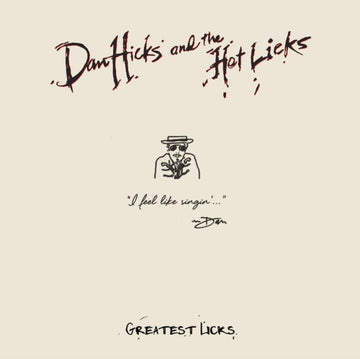 HICKS, DAN & THE HOT LICKS | GREATEST LICKS - I FEEL LIKE SINGIN (DL CARD) | VINYL RECORD (LP)