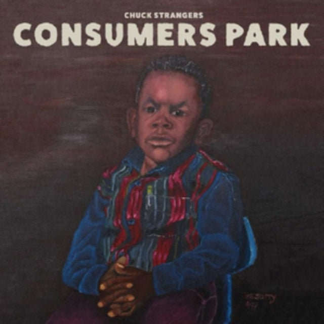 CHUCK STRANGERS | CONSUMERS PARK | VINYL RECORD (LP)
