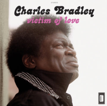 BRADLEY, CHARLES | VICTIM OF LOVE | VINYL RECORD (LP)