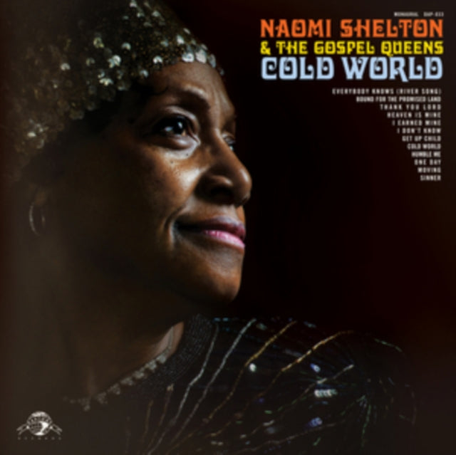 SHELTON, NAOMI & THE GOSPEL QUEENS | COLD WORLD | VINYL RECORD (LP)