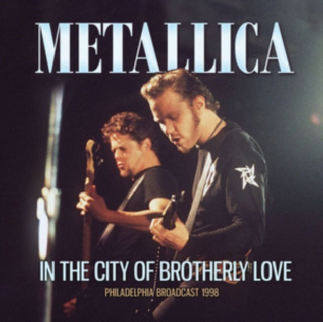 METALLICA | IN THE CITY OF BROTHERLY LOVE | CD