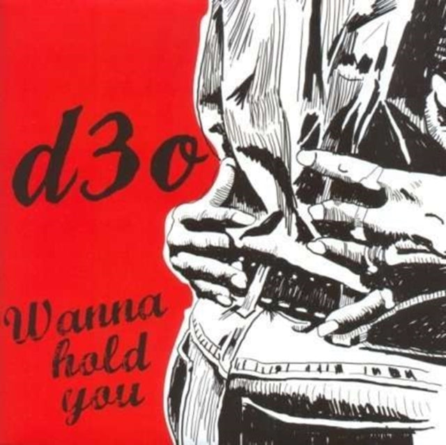 D3O | WANNA HOLD YOU | 7IN VINYL