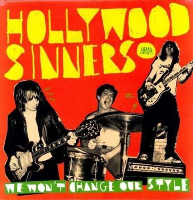 HOLLYWOOD SINNERS | WE DONT CHANGE OUR STYLE | VINYL RECORD (LP)