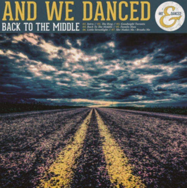 AND WE DANCED | BACK TO THE MIDDLE | VINYL RECORD (LP)