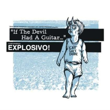 EXPLOSIVO! | IF THE DEVIL HAD A GUITAR | CD