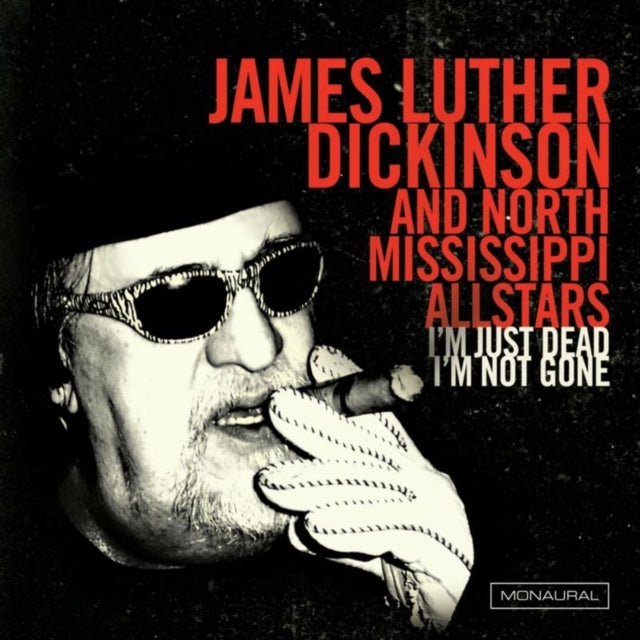 JAMES, LUTHER DICKINSON | I'M JUST DEAD  I'M NOT GONE | VINYL RECORD (LP)