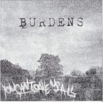 BURDENS | YOU CAN'T SAVE US ALL | 7IN VINYL