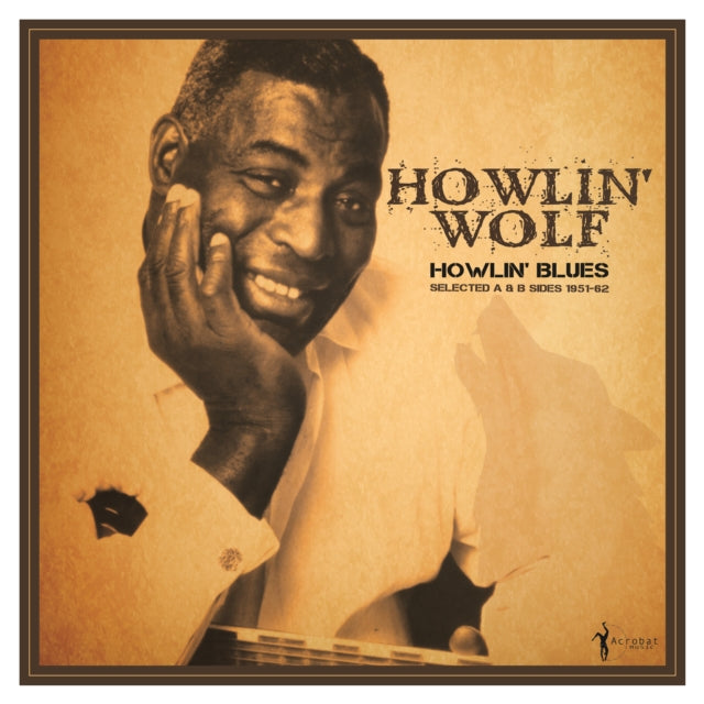 HOWLIN' WOLF | HOWLIN' BLUES SELECTED A & B SIDES 1951-1962 | VINYL RECORD (LP)