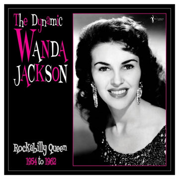 JACKSON, WANDA | DYNAMIC WANDA JACKSON: ROCKABILLY QUEEN 1954-1962 | VINYL RECORD (LP)