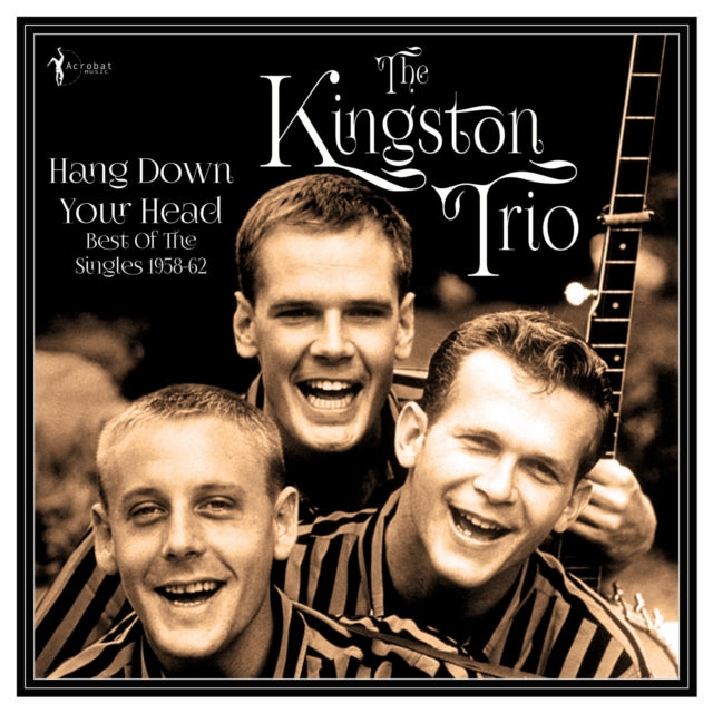 KINGSTON TRIO | HANG DOWN YOUR HEAD: BEST OF THE SINGLES 1958-62 | VINYL RECORD (LP)