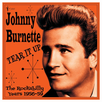 BURNETTE, JOHNNY | TEAR IT UP: THE ROCKABILLY YEARS 1956-59 | VINYL RECORD (LP)