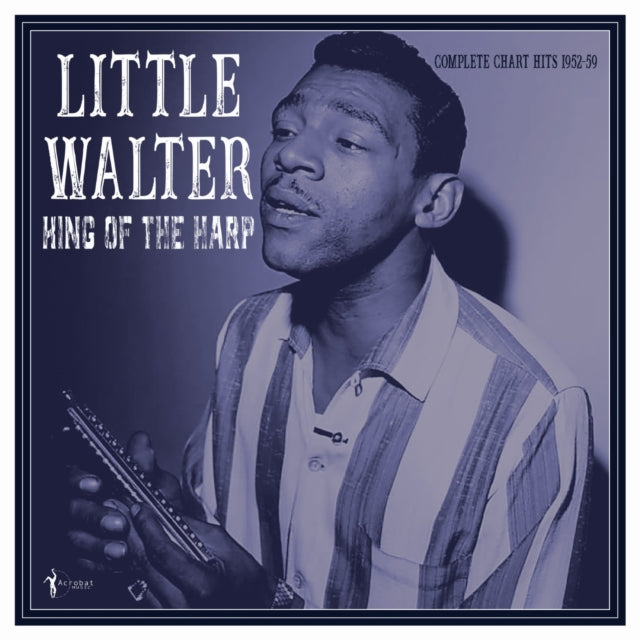 LITTLE WALTER | KING OF THE HARP: COMPLETE CHART HITS 1952-59 | VINYL RECORD (LP)