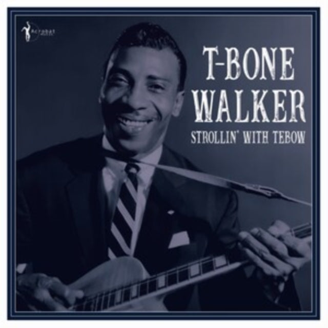 T-BONE WALKER | STROLLIN WITH TEBOW: 1940-50 | VINYL RECORD (LP)
