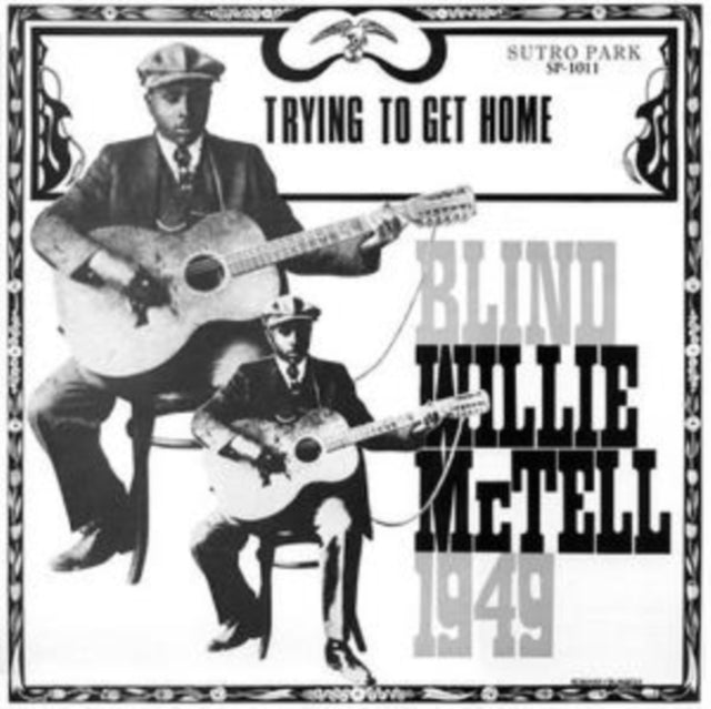 MCTELL, BLIND WILLIE | TRYING TO GET HOME | VINYL RECORD (LP)