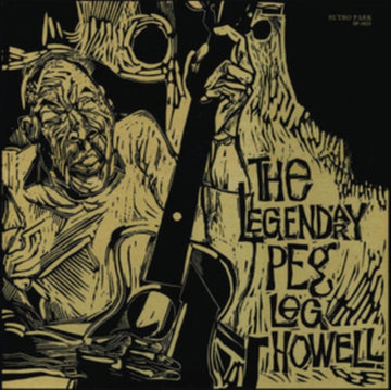 HOWELL, PEG LEG | LEGENDARY PEG LEG HOWELL | VINYL RECORD (LP)