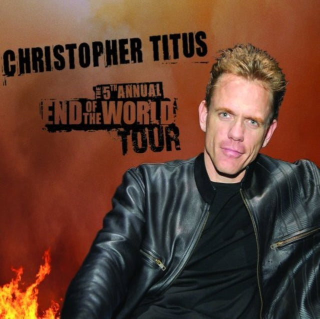 TITUS, CHRISTOPHER | FIFTH ANNUAL END OF THE WORLD TOUR | CD