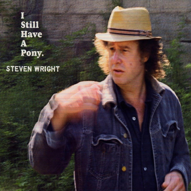 WRIGHT, STEVEN | I STILL HAVE A PONY | CD