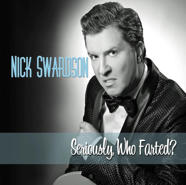 SWARDSON, NICK | SERIOUSLY WHO FARTED | CD