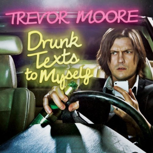 MOORE, TREVOR | DRUNK TEXTS TO MYSELF | CD