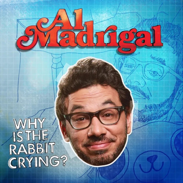 MADRIGAL, AL | WHY IS THE RABBIT CRYING | CD