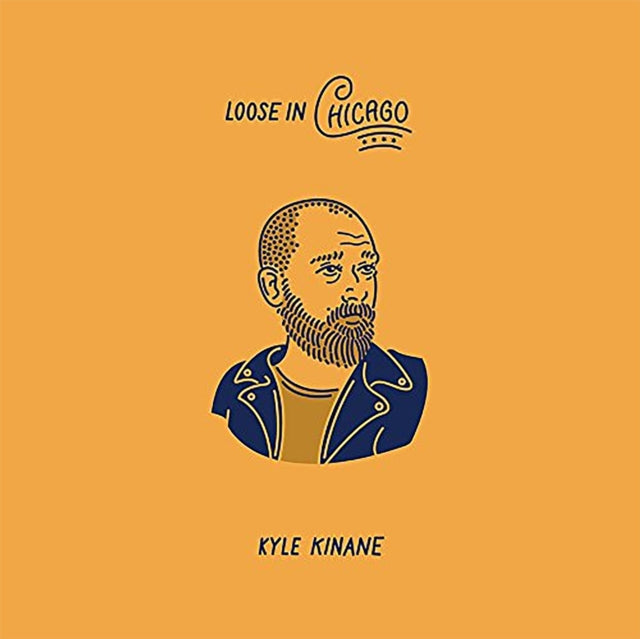 KINANE, KYLE | LOOSE IN CHICAGO | VINYL RECORD (LP)