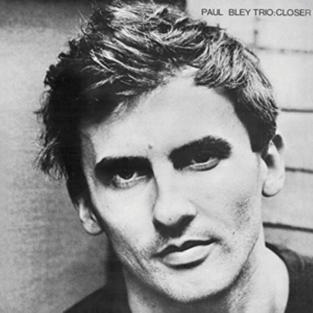 PAUL BLEY TRIO | CLOSER | VINYL RECORD (LP)