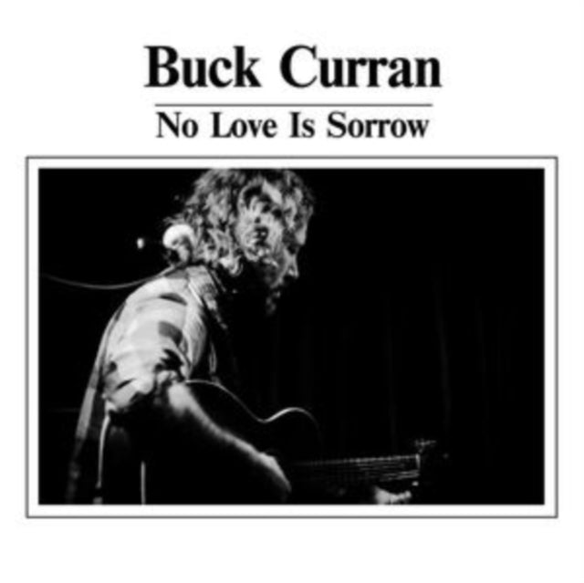 CURRAN, BUCK | NO LOVE IS SORROW | VINYL RECORD (LP)