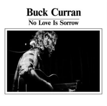 CURRAN, BUCK | NO LOVE IS SORROW | VINYL RECORD (LP)