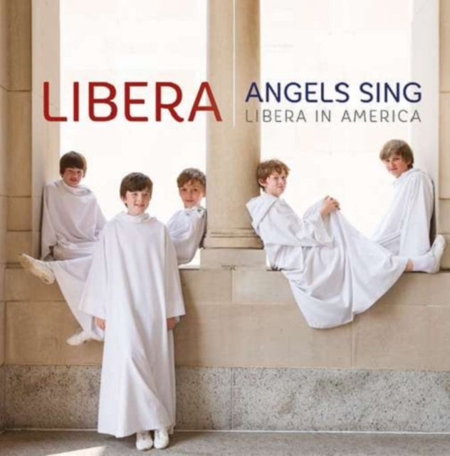 LIBERA | ANGELS SINGS: LIBERA IN AMERICA | CD