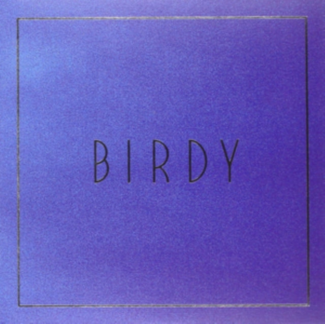 BIRDY | LOST IT ALL | 7IN VINYL