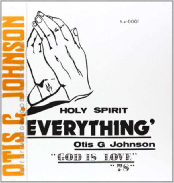 JOHNSON, OTIS G. | EVERYTHING - GOD IS LOVE 78 | VINYL RECORD (LP)