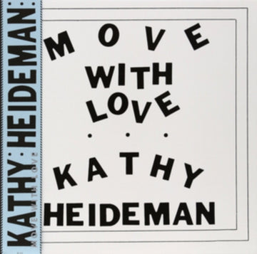 HEIDEMAN, KATHY | MOVE WITH LOVE | VINYL RECORD (LP)