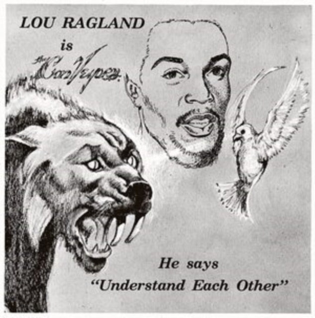 RAGLAND, LOU | IS THE CONVEYOR UNDERSTAND EACH OTHER | VINYL RECORD (LP)