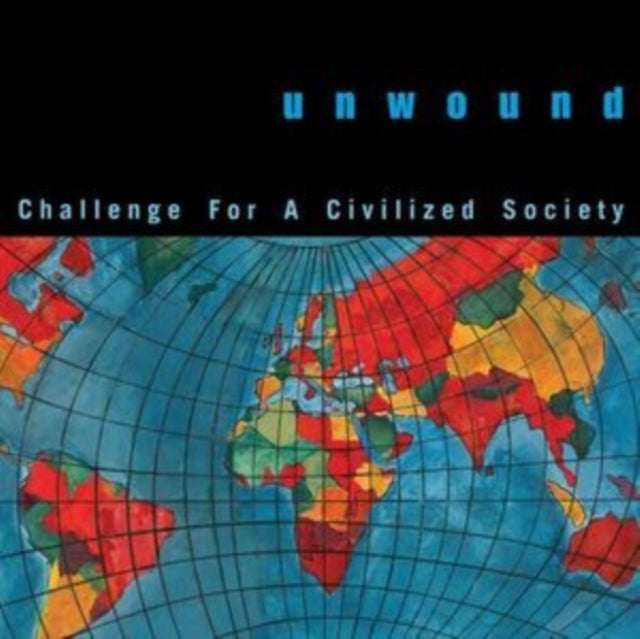 UNWOUND | CHALLENGE FOR A CIVILIZED SOCIETY | VINYL RECORD (LP)