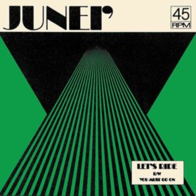 JUNEI | LET'S RIDE B/W YOU MUST GO ON | 7IN VINYL