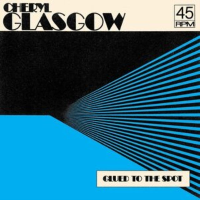 GLASGOW, CHERYL | GLUED TO THE SPOT (CLEAR BLUE VINYL) | 7IN VINYL